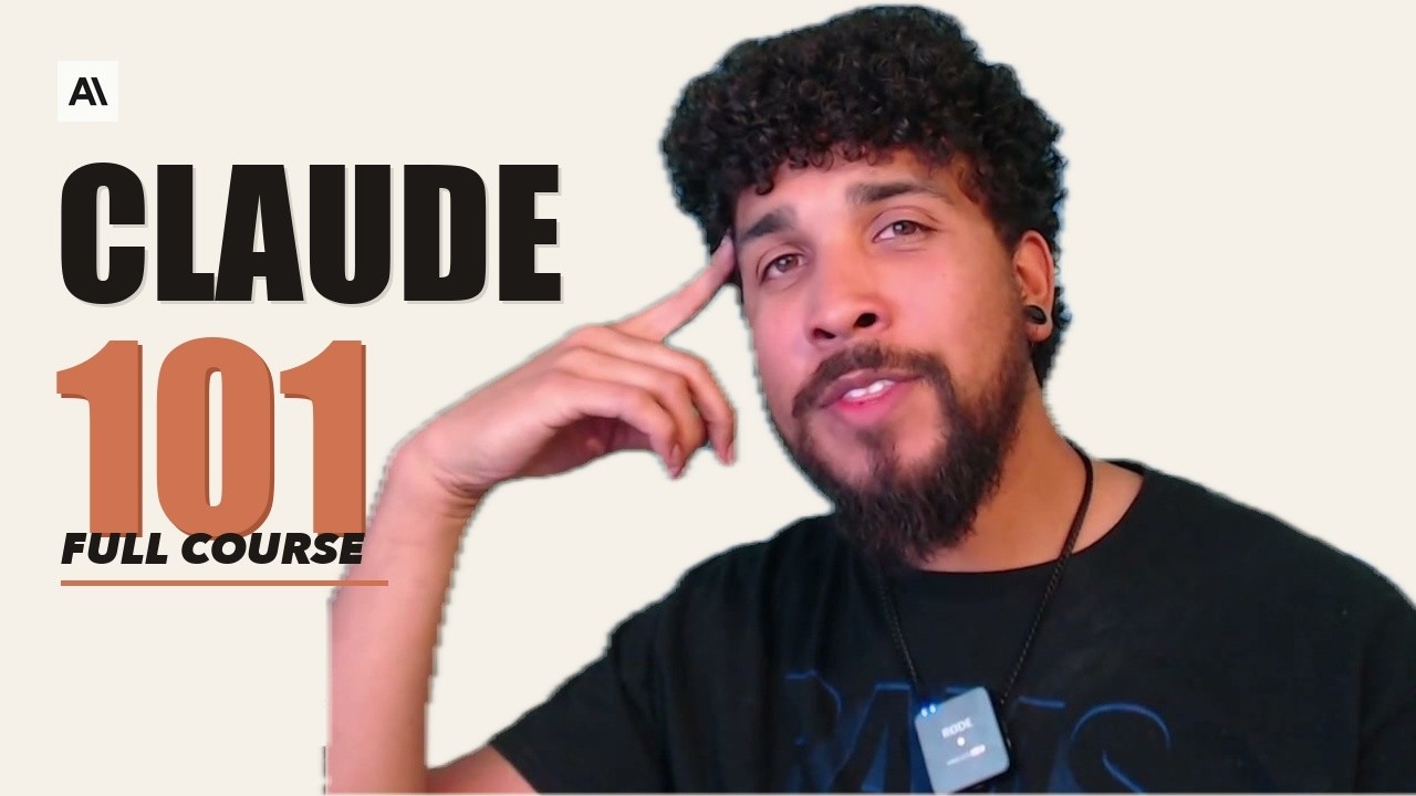 Claude AI 101: The Complete Beginner's Guide (Full Course Walkthrough)