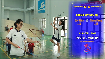 ️🏸 BẢO HIỀN 11B & THANH HƯƠNG 11A ️🏸 CHUNG KẾT ĐƠN NỮ CẦU LÔNG 2025