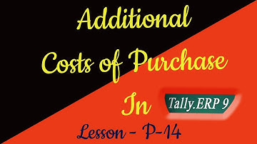 LESSON  - P14, ADDITIONAL COST OF PURCHASE IN TALLY
