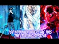 Top Mhanwa where MC has the Leveling System