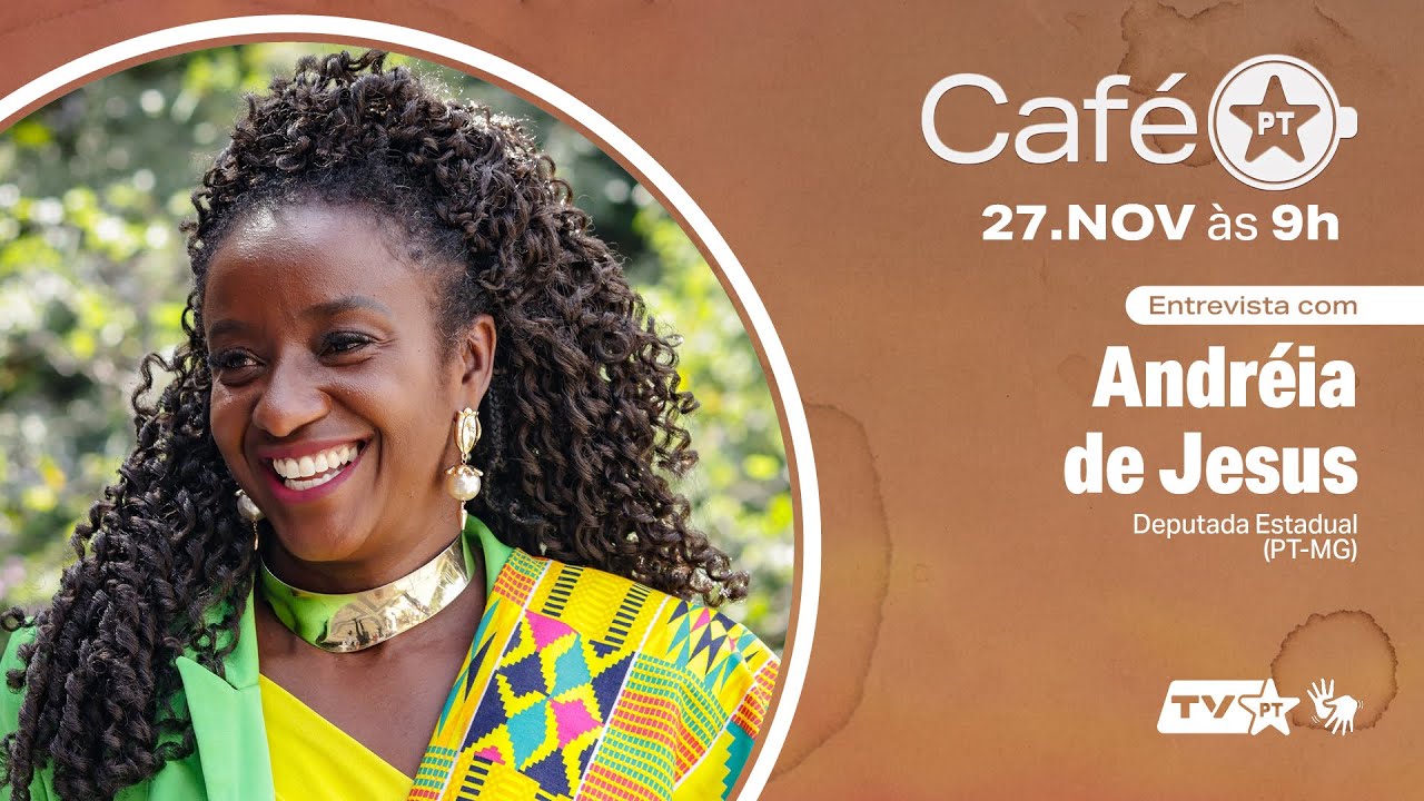 Café PT 27/11 | Entrevista com Andréia de Jesus - YouTube