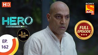 Hero - Gayab Mode On - Ep 162 - Full Episode - 23rd July, 2021