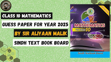 Class 10 Mathematics Guess Paper 2025 | the educational hub | Sir Aliyan Malik | Important Questions