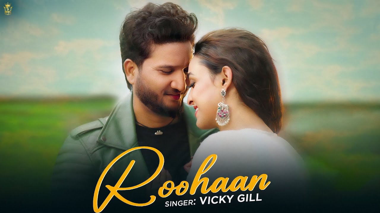 Roohan | Vicky Gill | Music Video | New Punjabi Song 2025 | Ricky Teji | Sad Song Punjabi