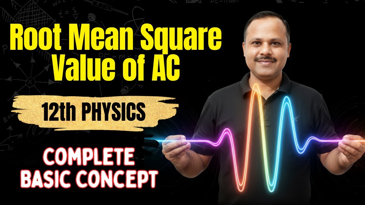 Root Mean Square Value of AC | Alternating Current | 12th Physics #neet ...