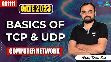 Basics of TCP and UDP | Computer Network | Ajay Das #gatecomputerscience