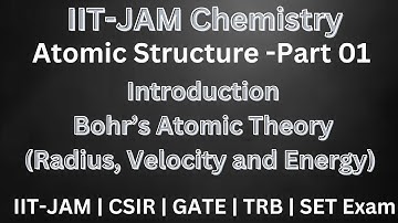 IIT JAM Chemistry - Atomic Structure Part-01 | Bohr
