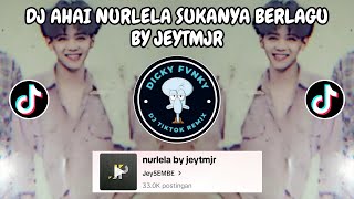 DJ NURLELA BY JEYTMJR VIRAL TIKTOK || DJ AHAI NURLELA SUKANYA BERLAGU MAMBO CHA CHA SOUND Jey5EMBE