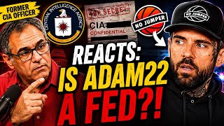Adam22 & No Jumper the feds!? Ex CIA Agent Speaks!