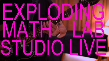 "Because of Reasons" - Exploding Math Lab live in studio