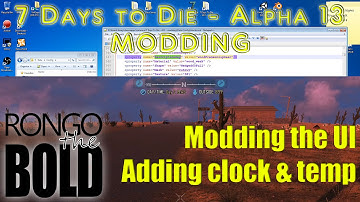 7 Days to Die | Alpha 13 (a13) | Modding the UI - adding clock and temp
