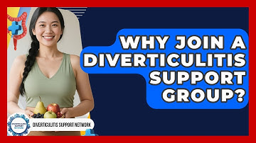 Why Join A Diverticulitis Support Group? - Diverticulitis Support Network