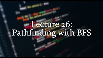[CSE 116] Lecture 26: Pathfinding with BFS