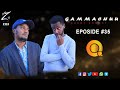 GAMMACHUU EPISODE 35 OROMO COMEDY QAALII ENTERTAINMENT GAMMACHUU EPISODE 35 OROMO COMEDY QAALII ENTERTAINMENT