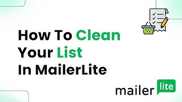 How to Clean Your List in MailerLite (Step By Step)