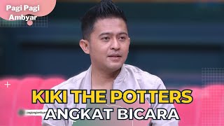 Kiki The Potters Angkat Bicara Soal Dilaporkan Nikita Mirzani | PAGI PAGI AMBYAR (31/10/22) P3