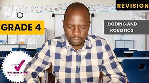 Grade 4 Robotics and Coding. Algorithms, Coding and Computational Thinking. Proficient School