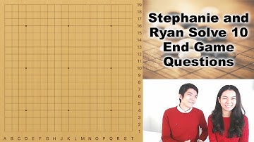 Stephanie and Ryan Solve 10 End Game Questions