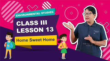 Class III EVS Lesson 13: Home sweet home