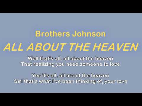The Brothers Johnson - ALL ABOUT THE HEAVEN (w lyrics) [1980]