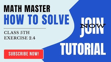 PART 16.                Pseb Class 5th. Math.                 Exercise 2.4 Tutorial