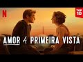 (TOP 1 DA NETFLIX) AMOR A PRIMEIRA VISTA | FILME COMPLETO E DUBLADO | FILMES 2023