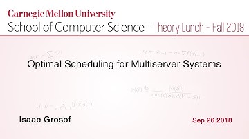 Isaac Grosof on Optimal Scheduling for Multiserver Systems
