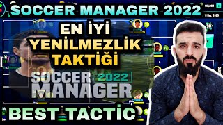 Soccer Manager 22 En İyi Yenilmezlik Taktiği | Best Tactics | SM 22
