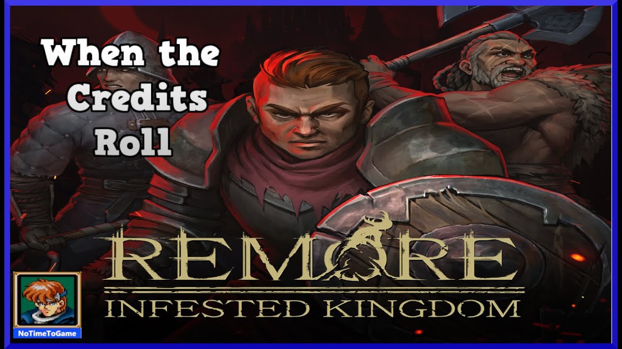Remore Infested Kingdom || Review || When the Credits Roll || PC || NoTimeToGame