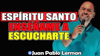 Cómo HABLAR con el ESPÍRITU SANTO en Tus Momentos Más DIFÍCILES - Juan Pablo Lerman 2025