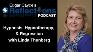 Hypnosis, Hypnotherapy, and Regression with Linda Thunberg
