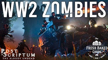 Post Scriptum - The Bloody Undead (WW2 Zombies)