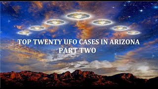 Top Twenty UFO Encounters in Arizona: Part Two screenshot 3