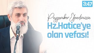 Peygamber Efendimizin Hz. Haticeye Olan Vefası...
