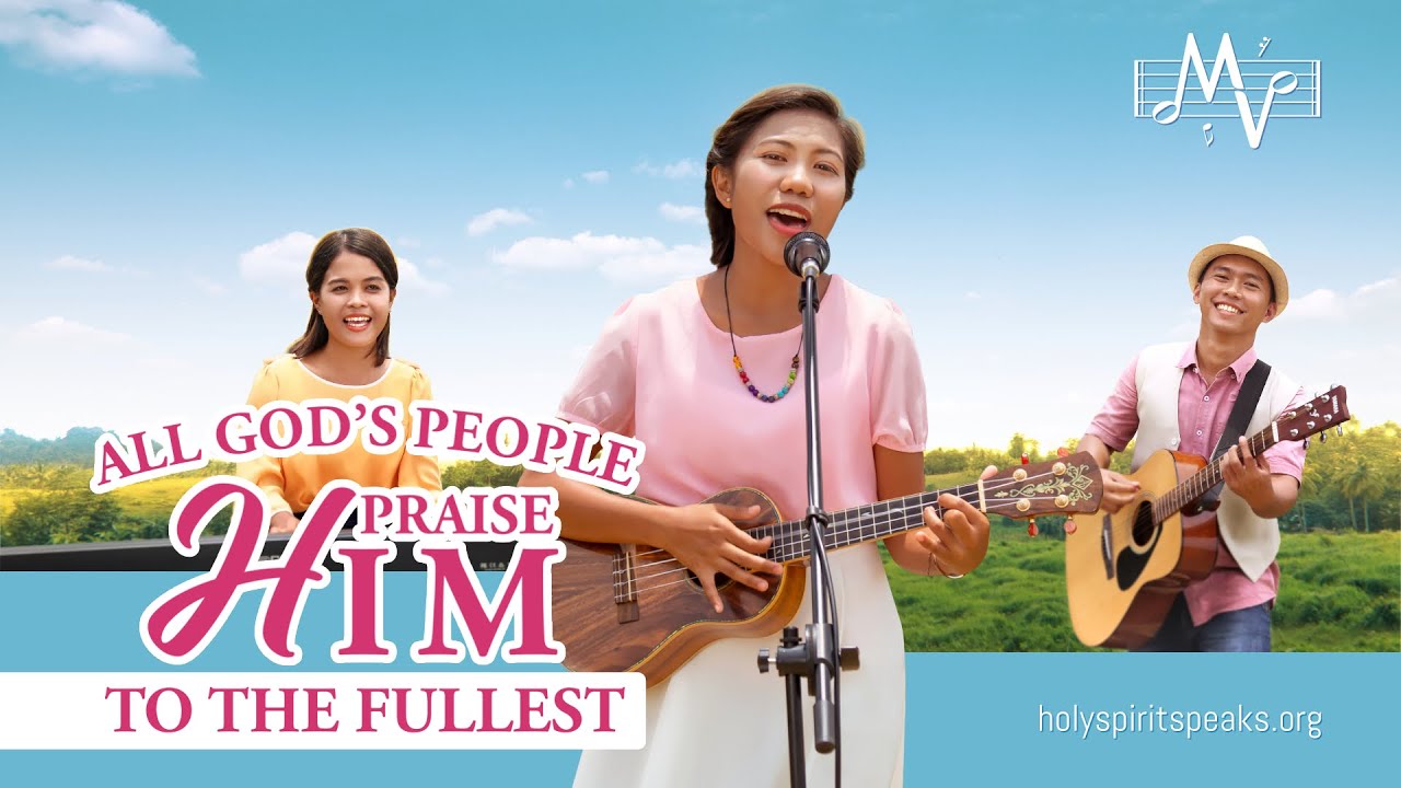 Christian Music Video | "All people of God praise Him to the fullest" (English song)