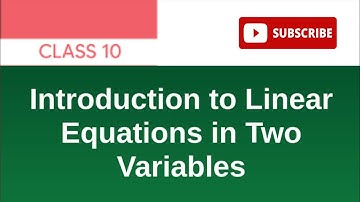 Introduction to Linear Equation in two variables | class 10 | cbse