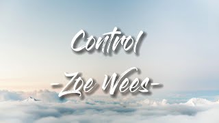 Control - Zoe Wees (Lirik Lagu Terjemahan)