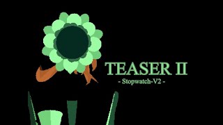 Stopwatch - V2  ||  Teaser 2