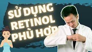 CÁCH sử dụng RETINOL phù hợp với từng loại da| Dr Hiếu