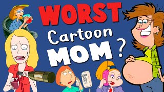 The Absolute WORST MOM In Animation History...