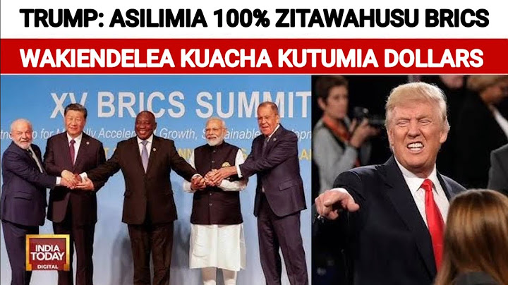 MIKWARA YA TRUMP KWA BRICS IMEGONGA MWAMBA USHURU ANAOPANGA WAMEJIANDAA KUUKABILI