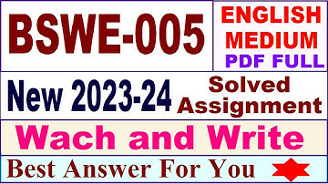 BSWE 005 solved assignment 2023-24 in english / bswe 005 solved assignment 2024 / ignou bswe 005