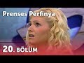 Prenses Perfinya 20.Bölüm