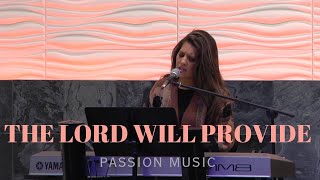 The Lord Will Provide - Passion Music - Cover by Jennifer Lang