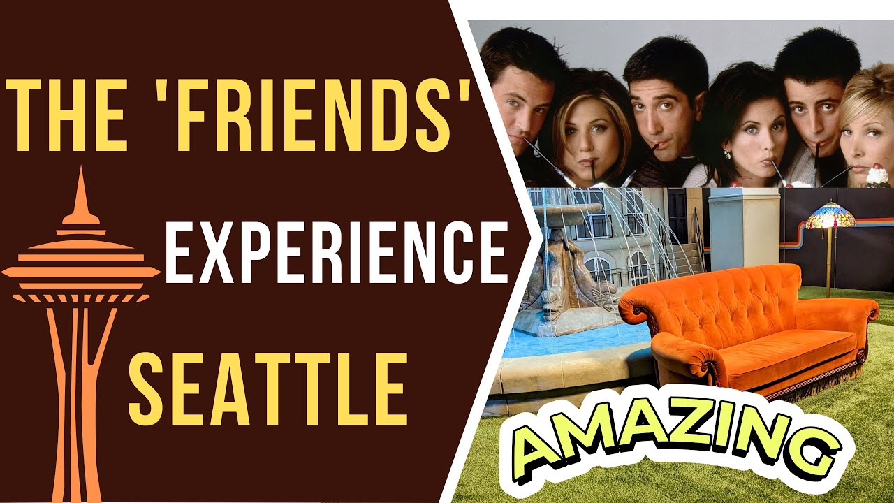 Check out 'The FRIENDS Experience' in downtown Seattle