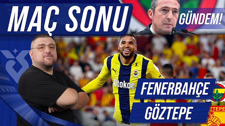 Göztepe-Fenerbahçe  | Maç Sonu Değerlendirmesi | Ali Koç Olayı | Uwufufu