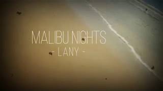 LANY - Malibu Nights | lyric video