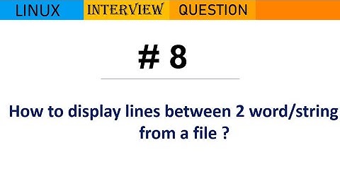 Extract lines between two strings in a file ? | Linux Interview Question | 8 |  #trending #linux
