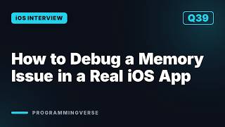How do you debug a memory issue in a real app | iOS Interview Q39