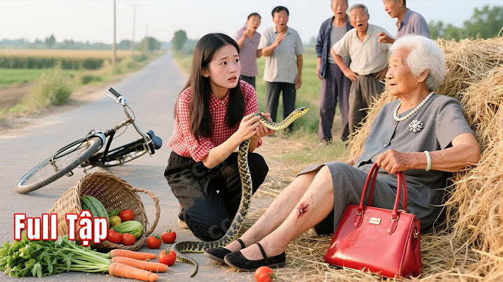 Mẹ chồng Tỷ Phú "giả vờ trúng độc" nằm bên đường để thử lòng con dâu tương lai và cái kết